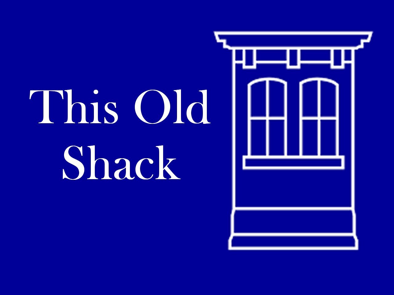 This Old Shack